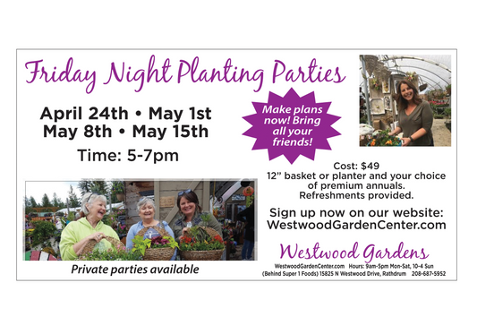 Friday Night Spring Planting Parties | April 24, May 1, May 8, May 15